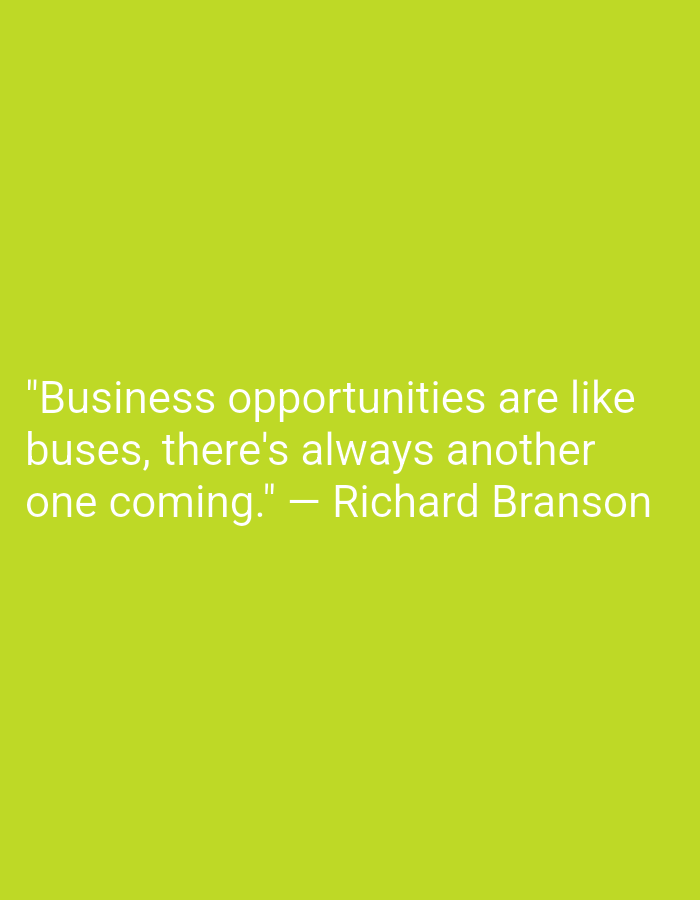 The image is a quote superimposed on a solid lime green background. The quote reads: "Business opportunities are like buses, there's always another one coming." — Richard Branson. The text is white and centered on the lower half of the image. There are no people, objects, actions, interactions, or environmental details discernible in the image other than the text and background. There is no indication of the city of Dinkelscherben, Germany.