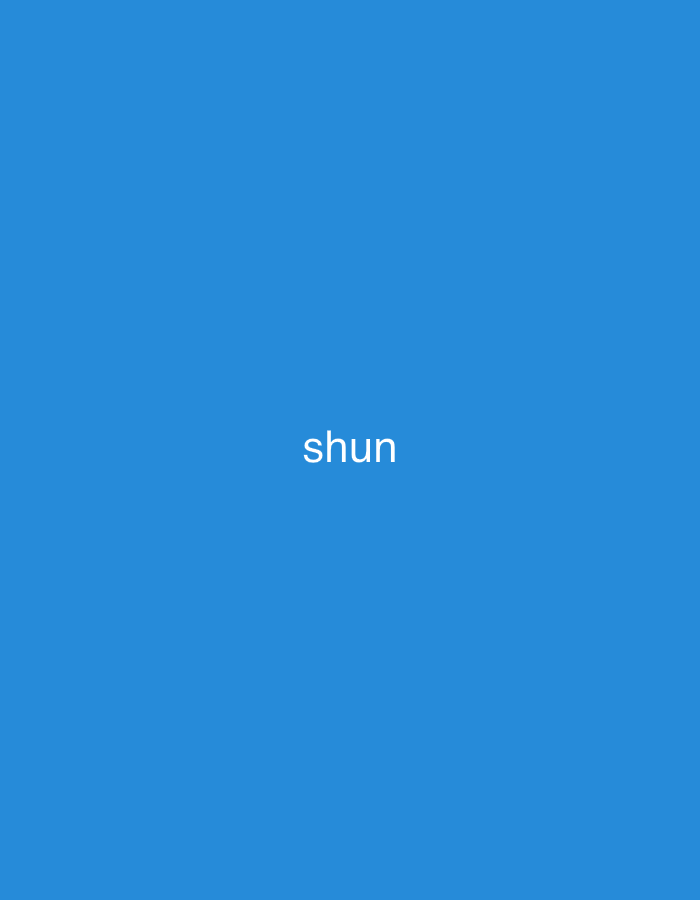 The image is a solid light blue background with the white word "shun" centered horizontally and vertically. There are no other elements visible. The location is not specified in the image.