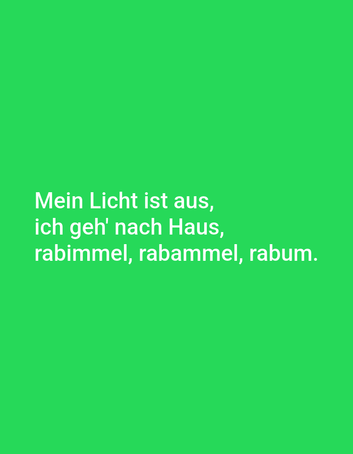 The image is a digitally generated graphic with text superimposed on a solid bright green background. The text, in white sans-serif font, reads: "Mein Licht ist aus, ich geh' nach Haus, rabimmel, rabammel, rabum." This is a German phrase, translating to "My light is out, I'm going home, rabimmel, rabammel, rabum." The graphic does not depict any real-world scene, including any location in Tallinn, Estonia. Therefore, no description of people, subjects, objects, actions, interactions, or environment in Tallinn can be provided.
