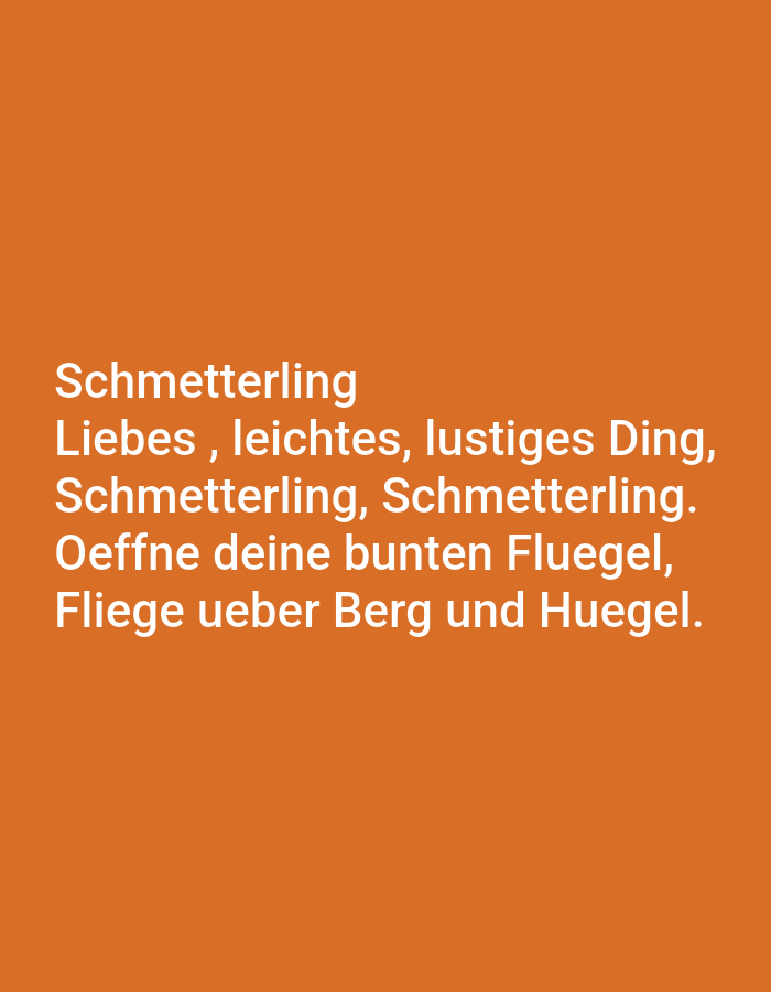 The image displays white text on an orange background. The text reads: "Schmetterling, Liebes, leichtes, lustiges Ding, Schmetterling, Schmetterling. Oeffne deine bunten Fluegel, Fliege ueber Berg und Huegel." The scene is a digital display of text and has no discernible location in the city of Tallinn, Estonia. There are no people, subjects, objects, actions, or interactions depicted.