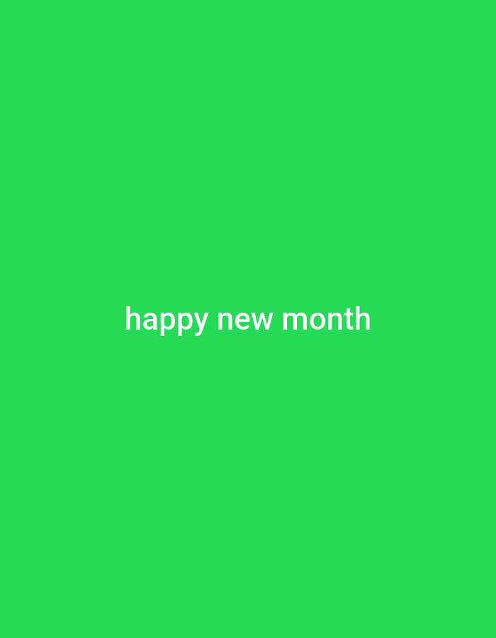 The image is a plain, vibrant green background with the white text "happy new month" centered horizontally and vertically. There is no discernible location within the city of Egbagu, Nigeria, or any people, subjects, objects, or actions depicted. The scene is entirely digital and consists solely of the text against a solid color.