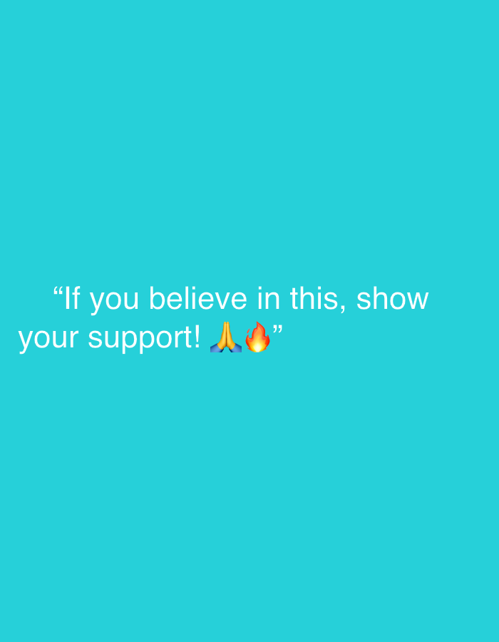 The image contains text on a teal background. The text reads, "If you believe in this, show your support!" followed by a praying hands emoji and a fire emoji, then a closing quotation mark. There are no discernible locations in the city of Binjai, Indonesia.
