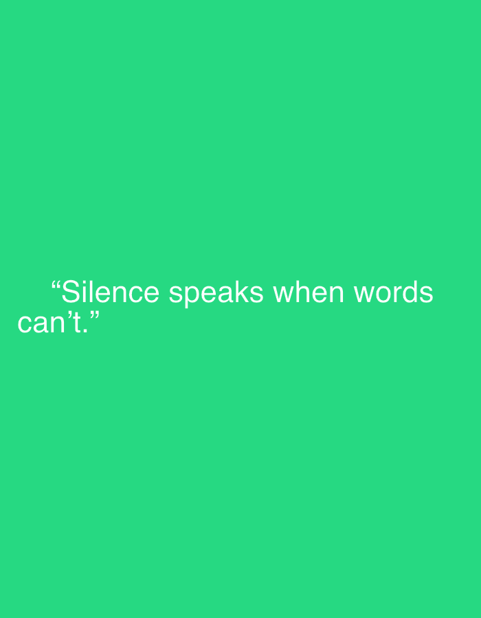 This media file features a minimalist graphic dominated by a solid, bright green background. There are no people or discernible objects within the image. The central focus is a white, sans-serif text quote positioned in the lower-middle section of the frame. The text reads: "Silence speaks when words can't." It is enclosed in double quotation marks. The overall impression is that of a reflective or profound statement presented as a visual quote. There is no specific activity or event depicted. Notable details include the vibrant green hue of the background and the clear, legible white typography. The image conveys a contemplative mood through its message. The location context provided is Sofiivska Borshchahivka, Ukraine, though no visual cues within the image itself indicate this location.