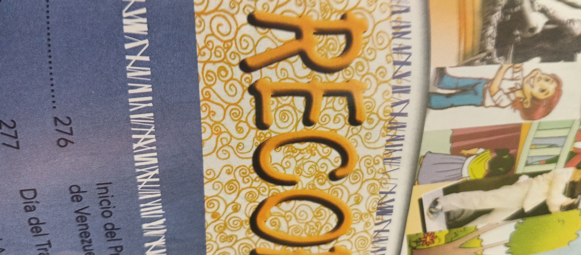 This media file is a close-up of a page from what appears to be a book or magazine. The page features illustrations of people and text.
On the left side of the image, there's a blue background with vertically oriented text. Partially visible text includes "277" and "Día del Tra". Below that, there's a dotted line and the text "... 276 de Venezue Inicio del Pr". This suggests a list of dates or events, possibly related to Venezuelan history or a calendar.
The central part of the image is dominated by large, orange, three-dimensional letters forming the word "RECO" in a decorative font. The letters are set against a background of swirling yellow patterns on a white surface.
To the right of the central lettering, there are illustrations depicting people. The top illustration shows a young person with reddish hair, wearing a white shirt and blue pants, lying down and smiling. Below this, another illustration shows a person wearing a yellow top and purple skirt, and further down, a person in white clothing lying down. These illustrations seem to be part of a larger narrative or theme.
The overall impression is a colorful and visually engaging page, likely from an educational or narrative publication. The specific location context of La Tagua, Venezuela, is provided, hinting at a connection to Venezuelan culture or events. The time of day and weather are not discernible from the image. The emotions conveyed by the visible character are happiness.