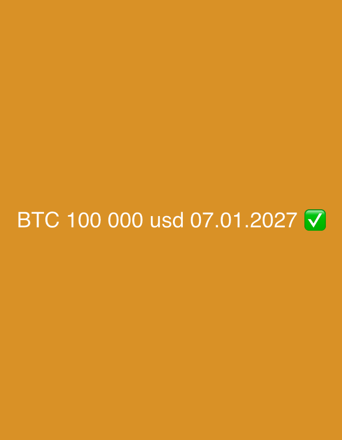 The image displays the text "BTC 100 000 usd 07.01.2027" with a green checkmark emoji. The text is white and set against a solid orange background. There is no indication of a location or specific environment like the city of Neftekamsk, Russia, in the image.