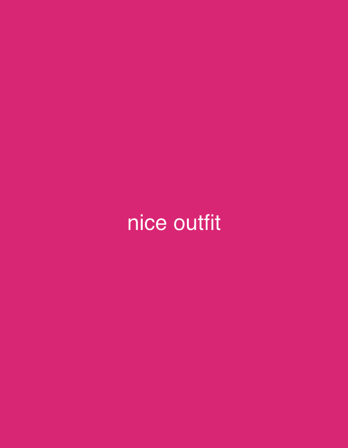 The image is a solid magenta background with the white text "nice outfit" centered in the middle. The image doesn't depict any elements suggesting a location in Tudun Wada, Nigeria, or any other place. There are no people, objects, or actions visible in the image.