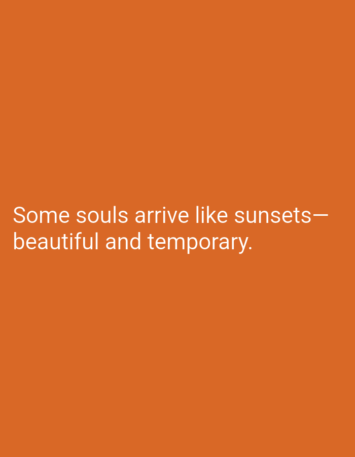 The image is a plain orange background with white text. The text reads, "Some souls arrive like sunsets— beautiful and temporary." There is no visible information about Lassan, Pakistan.