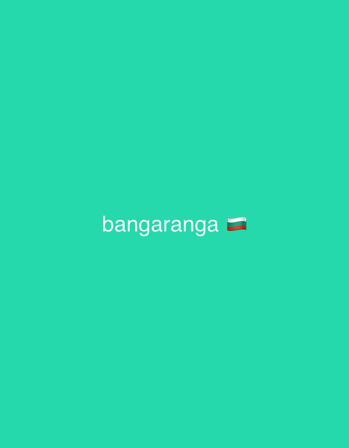 The image shows the word "bangaranga" next to the Bulgarian flag emoji on a teal background. There is no mention of Dragor, Bulgaria in the image.