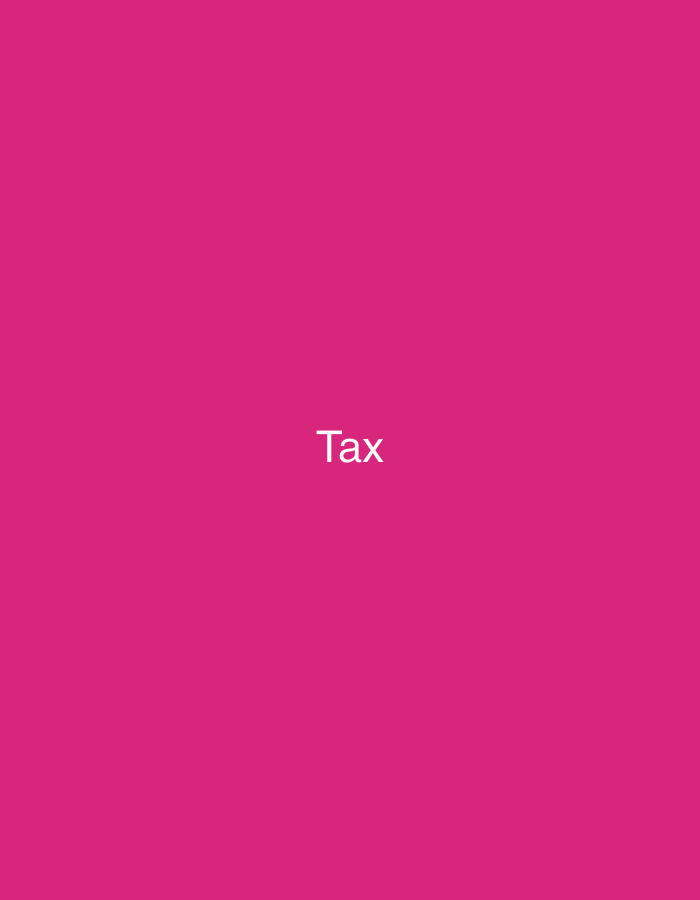 The image displays a flat, solid magenta background. Centered horizontally and vertically on this background is the word "Tax" rendered in white, sans-serif typography. There are no other discernible subjects, objects, people, actions, interactions, or environmental features depicted.