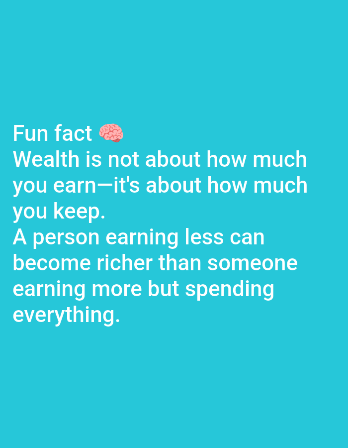 The image is a digital graphic with a plain cyan background. White text is displayed, with the top line reading "Fun fact" followed by a brain emoji. The rest of the text provides a quote about wealth, stating: "Wealth is not about how much you earn—it's about how much you keep. A person earning less can become richer than someone earning more but spending everything." There are no elements in the image that would indicate a specific location in Lagos, Nigeria, or any other city.