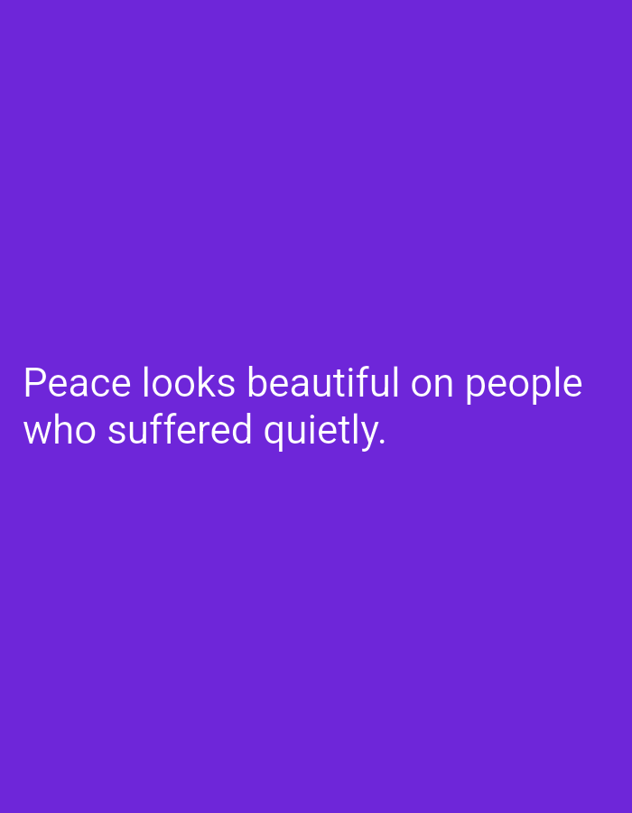 The image contains text on a solid purple background. The text reads "Peace looks beautiful on people who suffered quietly." There is no information about the city of Lassan or Pakistan in the image.