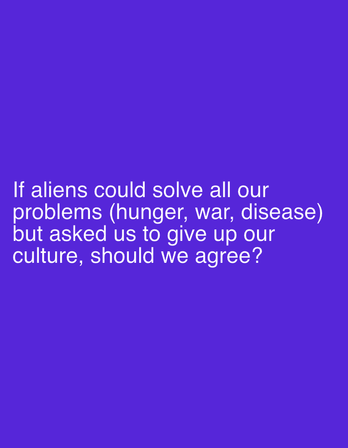This is a digital image with a solid purple background. White text is displayed across the lower half of the image. The text poses a philosophical question: "If aliens could solve all our problems (hunger, war, disease) but asked us to give up our culture, should we agree?" There are no people, objects, scenes, or specific location cues visible in the image. The image itself does not depict any activity or event taking place, nor does it convey any emotions. The text is the sole element of content, presenting a hypothetical scenario for contemplation.