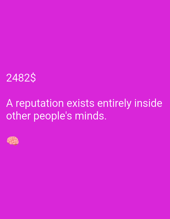 The image is a screenshot of a social media post against a vibrant purple background. The text "2482$" is prominently displayed in the upper left corner. Below this, in white sans-serif font, is the quote "A reputation exists entirely inside other people's minds." To the left of the quote, an emoji of a brain is visible. The image appears to be a digital graphic, not a photograph of a physical location.