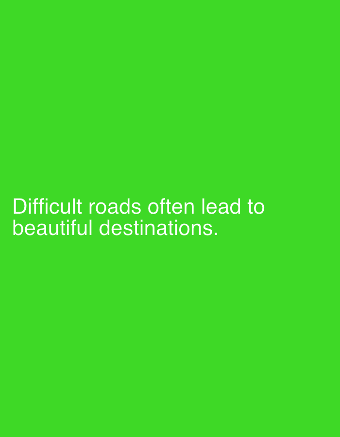 A white text quote appears on a vibrant green background. The quote reads, "Difficult roads often lead to beautiful destinations." The text is centrally aligned and appears in two lines. The overall image is a simple, graphic design with no discernible elements of a specific location in Sumbernadi, Indonesia or any other urban setting.