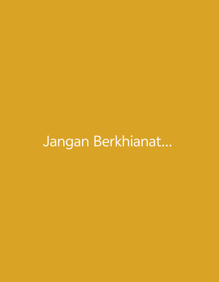 The image displays the text "Jangan Berkhianat..." in white, sans-serif font against a solid, deep yellow background. The text is centered horizontally and positioned in the lower half of the image. There are no people, objects, actions, interactions, or environmental elements depicted. The image is a simple text graphic.