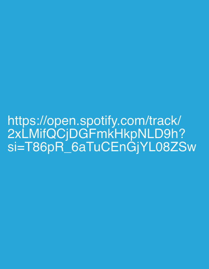 The media file displays white text against a solid, vibrant blue background. No people, objects, or specific scenes are depicted, and no activity is taking place. The image is purely textual information presented on a colored backdrop.
The visible text is a Spotify track link: "https://open.spotify.com/track/2xLMifQCjDGFmkHkpNLD9h?si=T86pR_6aTuCEnGjYL08ZSw".
There are no discernible details regarding the time of day, weather, or any specific location cues within the image itself that would suggest the external context of Burgas, Bulgaria. The background is uniform, lacking any environmental features or emotional indicators.