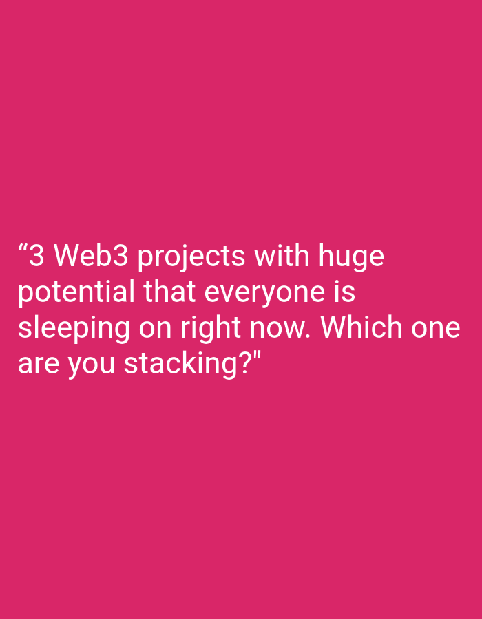 The image displays white sans-serif text centered on a solid fuchsia background. The text reads: "3 Web3 projects with huge potential that everyone is sleeping on right now. Which one are you stacking?". There are no discernible environmental, architectural, or geographical features within the image to indicate a physical location, including the city of Burgas, Bulgaria. The background is uniformly colored without texture or discernible objects.