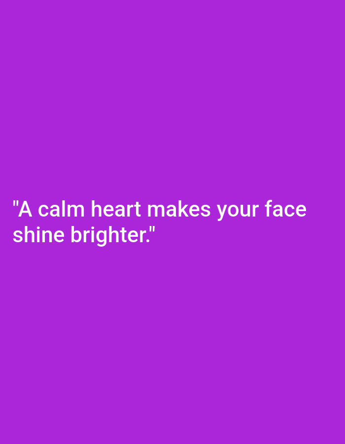 The image contains white text on a purple background. The text reads: "A calm heart makes your face shine brighter." There is no discernible information about a specific location in Ploso, Indonesia.