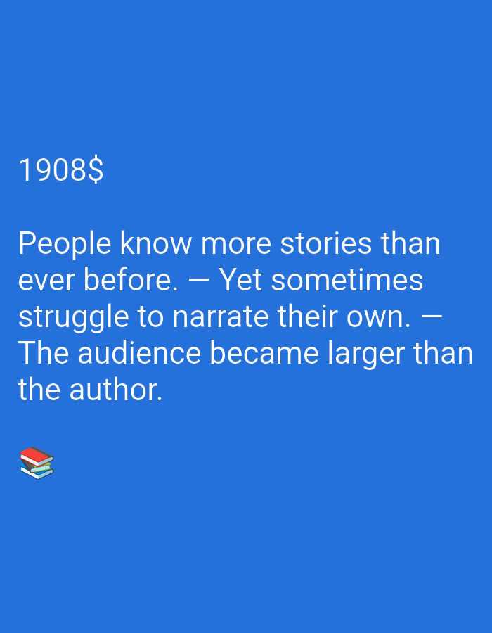 An image on a solid blue background features white text and a small graphic of stacked books. The text reads "1908$". Below that, in larger font, are the lines "People know more stories than ever before. — Yet sometimes struggle to narrate their own. — The audience became larger than the author." In the bottom left corner, a small graphic depicts three stacked books, one red, one blue, and one white, with a small shadow.