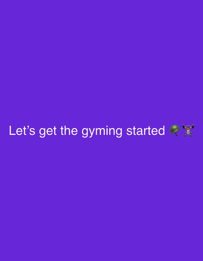 The image features white text on a purple background that reads "Let's get the gyming started" followed by a military helmet emoji and a person lifting weights emoji. The image lacks any indication of location, including Badagry, Nigeria.