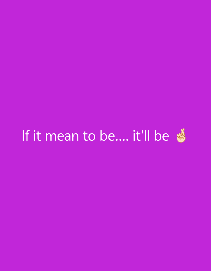 The image is a static, plain purple background with white text that reads "If it mean to be.... it'll be" followed by a crossed fingers emoji. There is no discernible location in Paralakhemundi, India, or any people or objects depicted.