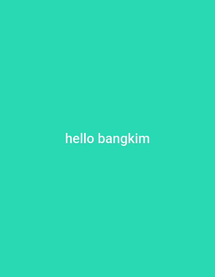 A solid turquoise background with the white text "hello bangkim" in the center. There is no information about a location in Maiburiji, Nigeria, or any other elements.