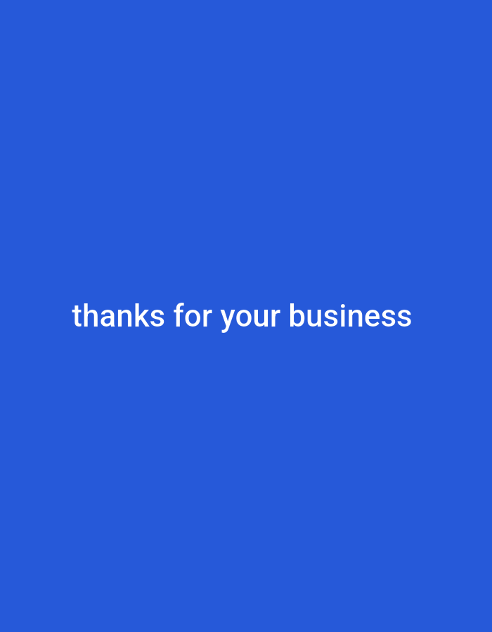The image is a simple, minimalist graphic with a plain blue background. White text centrally aligned reads "thanks for your business." There is no indication of location in Gwagwada, Nigeria, nor are there any people, subjects, objects, actions, or interactions depicted. The environment is abstract and digital.
