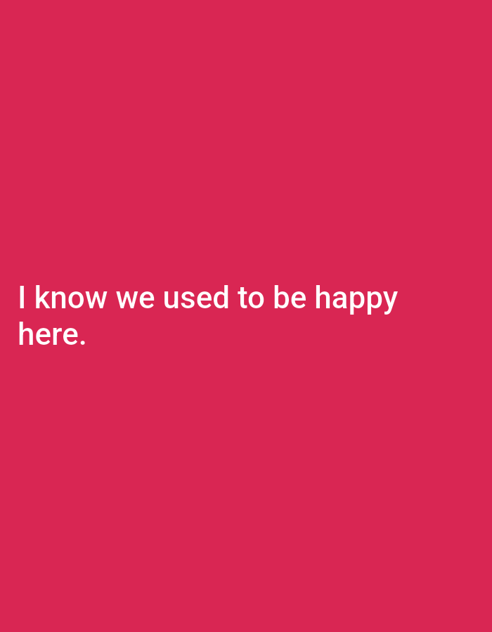 The image displays white text on a solid pink background. The text reads "I know we used to be happy here." The image does not contain any elements that would allow for location identification in Genteng, Indonesia.