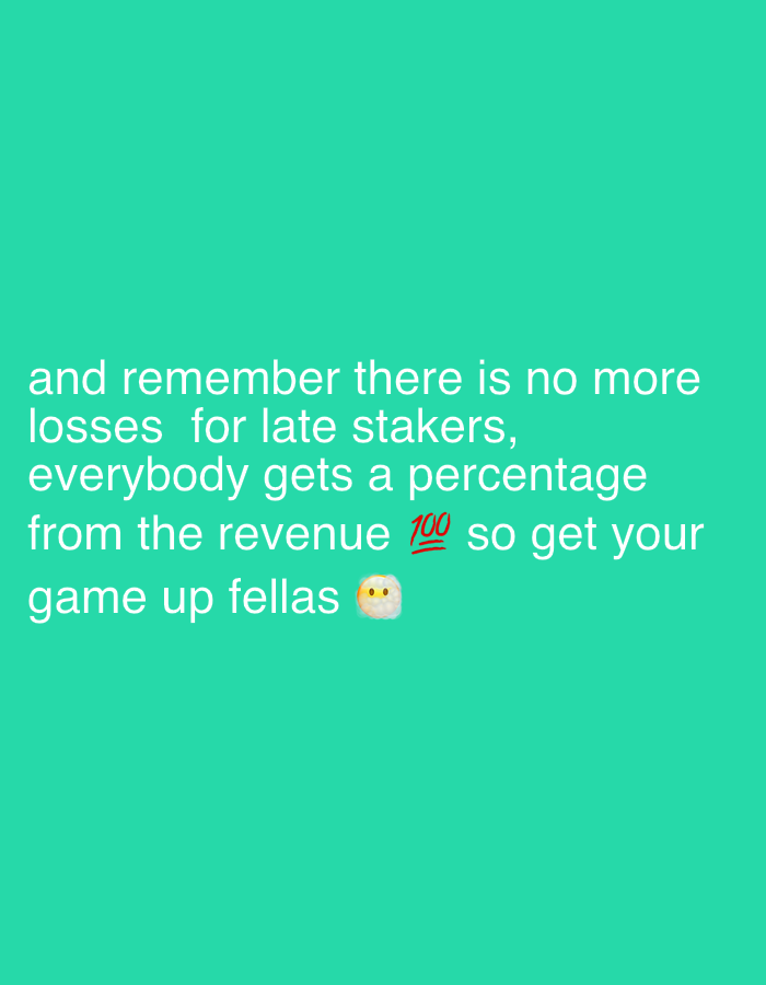 A digital graphic is displayed, associated with the city of Tanger, Morocco. The image features white sans-serif text against a solid, uniform teal-green background. The text reads: "and remember there is no more losses for late stakers, everybody gets a percentage from the revenue 💯 so get your game up fellas 🫡". Two emojis are integrated into the text: a red '100' symbol with an upward flourish, and a yellow-faced saluting emoji. No people, physical subjects, objects, actions, or environmental details are depicted beyond the graphic's text and colored background.