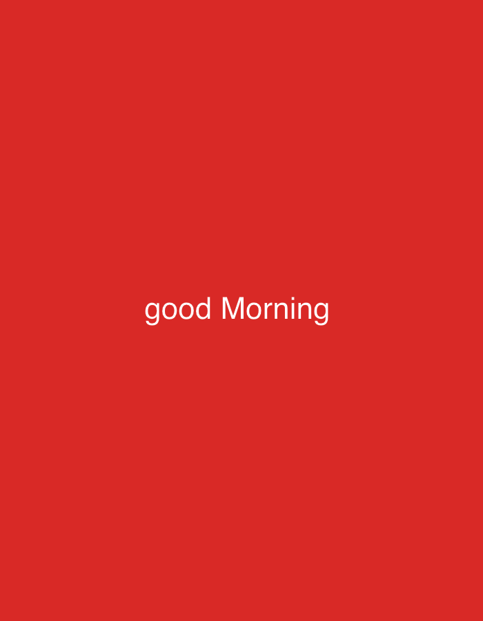 The image displays a solid red rectangular field. Centered within this field is the text "good Morning" rendered in white sans-serif font, with "good" in lowercase and "Morning" with an initial capital letter. No individuals, physical objects, or discernible actions are present. The environment is entirely graphic, lacking any real-world elements. No information contained within the image identifies a specific physical location, including the city of Vellmar, Germany.