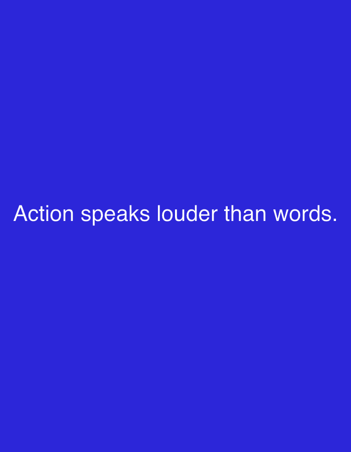 The image displays the text "Action speaks louder than words." against a solid blue background. The text is centered horizontally and appears in white. There are no people, objects, or environmental elements visible in the image. The location of Smyadovo, Bulgaria, is not depicted or suggested in this image.