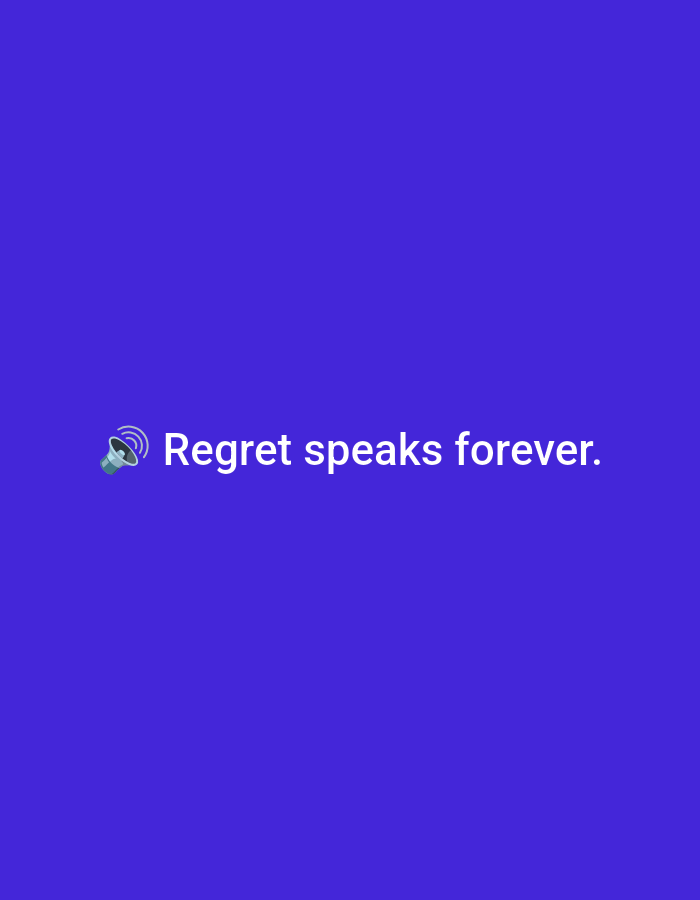 The image is a digital graphic featuring a solid, uniform royal blue background. Centered horizontally and positioned slightly below the vertical midpoint, white, sans-serif text reads: "Regret speaks forever." To the immediate left of the text is a gray speaker or megaphone icon, depicted with three curved lines emanating from its right side, symbolizing sound waves.
No discernible elements within the image indicate a specific real-world location, such as the city of Casablanca, Morocco, or any other geographical area. The image does not depict any people, subjects, objects (other than the text and icon), actions, or interactions within a physical environment. The environment is entirely abstract, consisting solely of the plain colored background and the overlaid graphic elements.