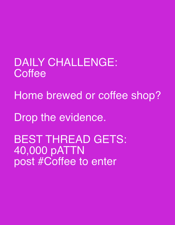 The image is a digital graphic featuring white text on a solid, vibrant magenta background. No people, objects (other than the text), or specific scenes are depicted, suggesting it is a textual announcement or prompt.
The text presents a "DAILY CHALLENGE:" centered around "Coffee," posing the question: "Home brewed or coffee shop?" Participants are instructed to "Drop the evidence." A reward is offered for the "BEST THREAD," which "GETS: 40,000 pATTN." To enter the challenge, users are advised to "post #Coffee."
The graphic functions as an engagement post, likely for social media or an online community, inviting interaction and participation. There are no visual cues within the image to suggest a specific time of day, weather conditions, or a physical location such as Sofia, Bulgaria. The design is simple and direct, prioritizing the clear communication of the challenge details.