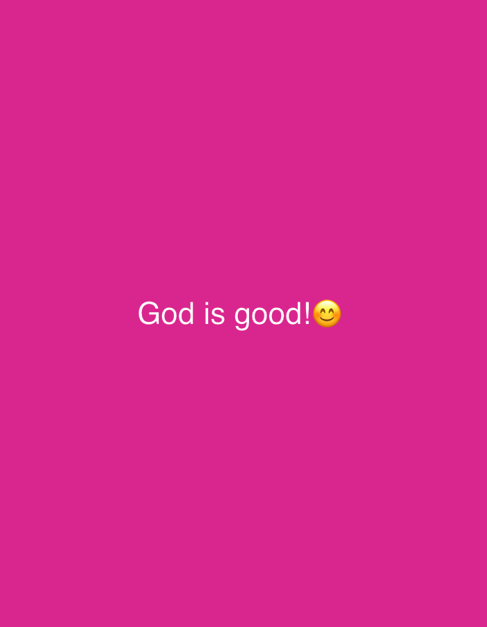 The image displays a solid, vibrant fuchsia background. Centrally positioned on this background is white text that reads "God is good!", immediately followed by a yellow smiling face emoji with closed eyes. No other subjects, objects, individuals, or environmental features are present within the frame. The image contains no visual information or markers that would allow for the identification of a specific geographical location, including the city of Odesa, Ukraine.