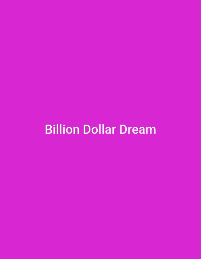 A plain image displays the text "Billion Dollar Dream" in white, centered horizontally and located in the lower portion of the frame. The background is a solid, vibrant magenta color. There are no other discernible objects, people, or environmental details present in the image.