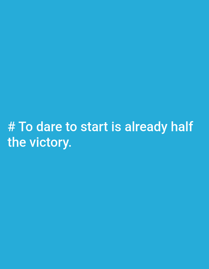 The image displays a blue background with white text that reads "# To dare to start is already half the victory." There are no people, subjects, objects, actions, or interactions visible. The location in the city of Ploso, Indonesia, is not discernible from the image.