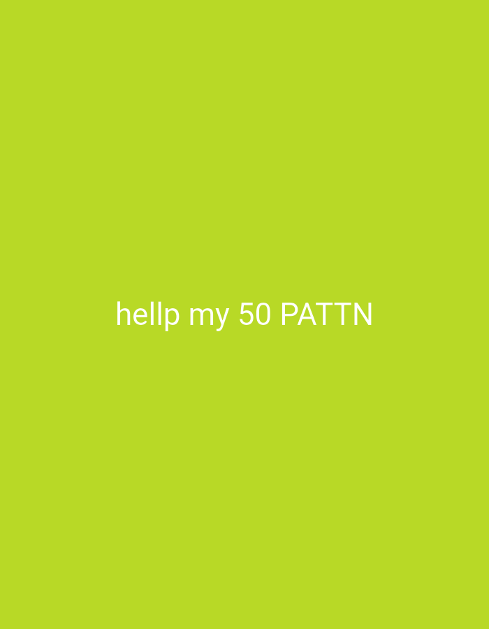 The image is a chartreuse background with the text "hellp my 50 PATTN" in white. There is no indication of the location being Bukit Ketok, Indonesia or any people, subjects, objects, actions, interactions, or environment in the image.