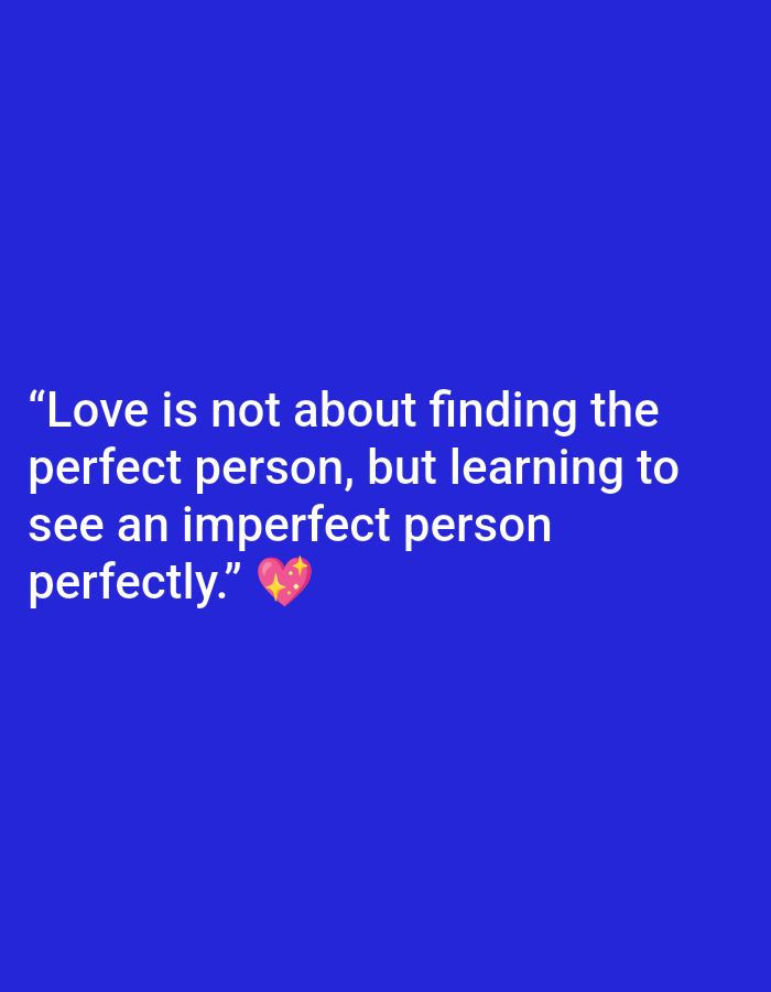 The image is a square digital graphic with a solid blue background. In the center, there is a quote in white text, enclosed in quotation marks: "Love is not about finding the perfect person, but learning to see an imperfect person perfectly." A pink heart emoji with shining stars to the left is located after the last word of the quote. The image does not show any people, objects, or locations in Yerevan, Armenia.