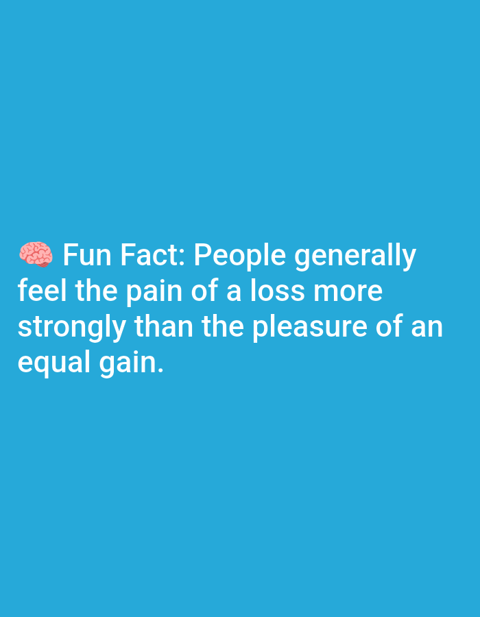 The image contains text on a solid blue background. The text, in white, reads "๐ง Fun Fact: People generally feel the pain of a loss more strongly than the pleasure of an equal gain." There is no discernible location in Lagos, Nigeria, nor any people, subjects, or actions to describe.
