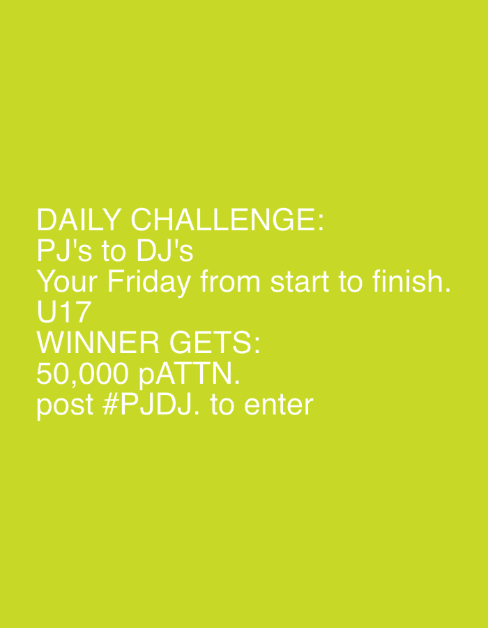 The image is a graphic with white text on a lime green background. The text reads: "DAILY CHALLENGE: PJ's to DJ's Your Friday from start to finish. U17 WINNER GETS: 50,000 pATTN. post #PJDJ. to enter". There are no people, objects, actions, interactions, or environmental details present in the image. The image does not contain any information or context related to Montfermeil, France.