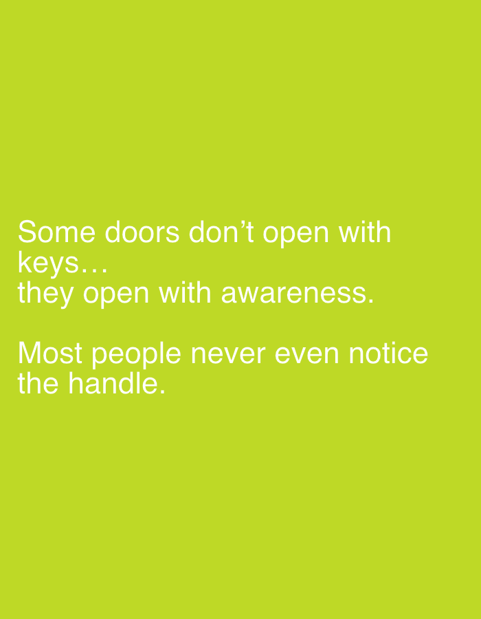 The image is a text-based visual on a chartreuse background. The text is in white and reads: "Some doors don't open with keys... they open with awareness. Most people never even notice the handle." The image does not contain any information about Lokoja, Nigeria.