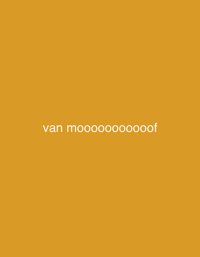The image is a solid mustard-yellow background with the text "van moooooooooooof" written in white.