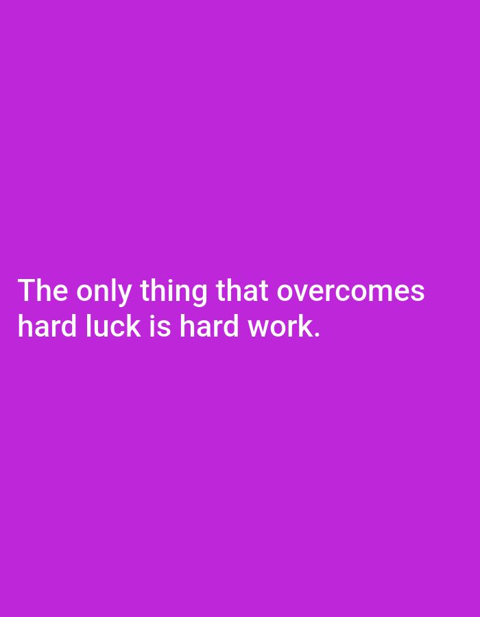 The image is a plain purple background with white text that reads, "The only thing that overcomes hard luck is hard work." There is no information in the image that relates to Bukuru, Nigeria.