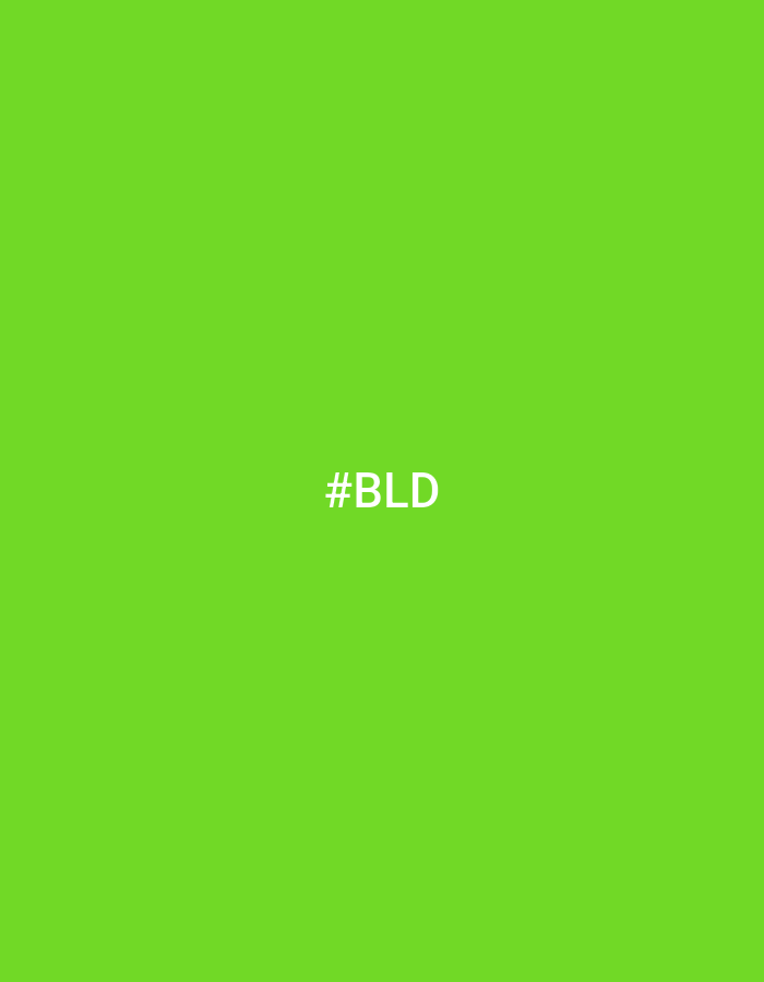 The image is a solid field of bright green with the text "#BLD" in white, centered on the screen. There are no other elements or details. The location is irrelevant as the image doesn't depict a real scene.