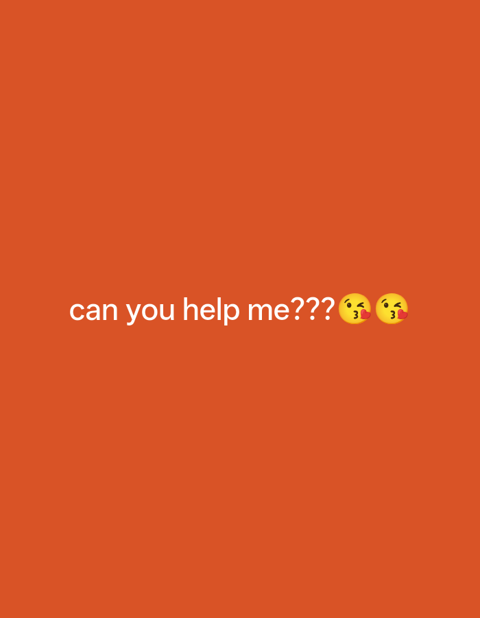 The image is a screenshot of a social media post with text and emojis against an orange background. The text reads "can you help me???". There are two kiss emojis next to the text. The image does not contain any information about the city of Payagaboh, Indonesia, nor does it depict any forensic scene.