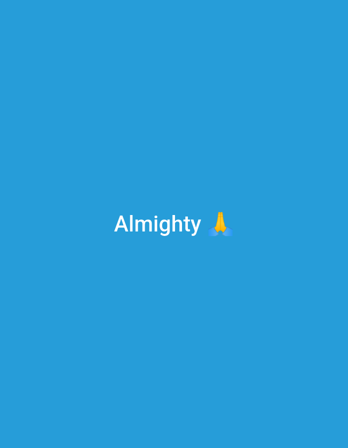 The image displays white text reading "Almighty" in a sans-serif typeface, horizontally centered on a solid medium blue background. To the immediate right of the word "Almighty" is a yellow praying hands emoji (🙏). No physical location, city, or geographical details are depicted. The scene consists solely of textual and emoji content on a monochromatic digital background.