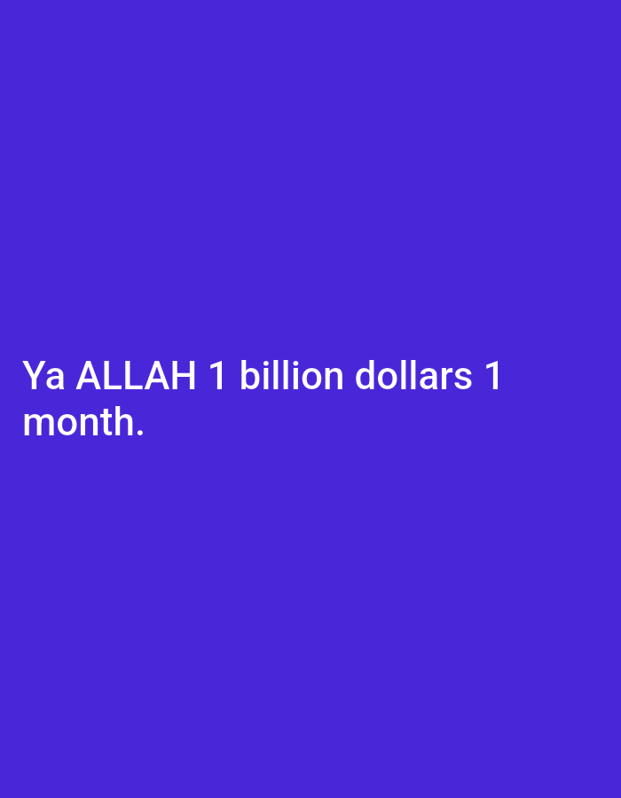 The image shows the text "Ya ALLAH 1 billion dollars 1 month." against a purple background.
