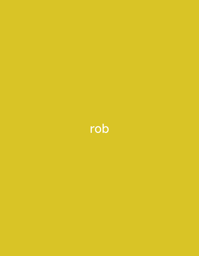 The image is a plain, solid yellow background with the word "rob" written in white text in the center. The image depicts a simple text overlay on a colored background, with no discernible location in Senti, Nigeria, or any other identifiable setting.