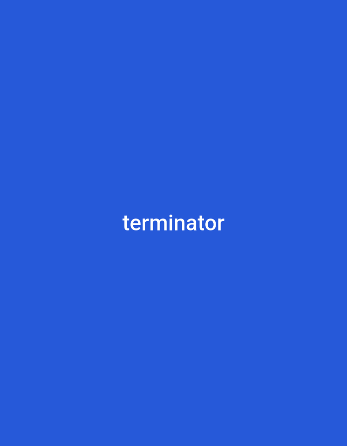 The image displays a solid, uniform royal blue background. The white text "terminator" is centrally positioned, slightly below the vertical midpoint of the frame. The font is a clear, sans-serif typeface. No other elements, such as people, objects, or environmental features, are visible within the image.