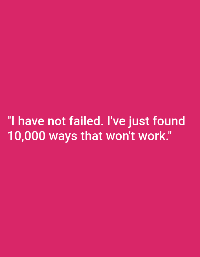 The image is a pink background with white text that reads: "I have not failed. I've just found 10,000 ways that won't work." There is no discernible location in the city of Nowa Wieś Książęca, Poland, as the image is a simple graphic with text and no contextual environmental details.